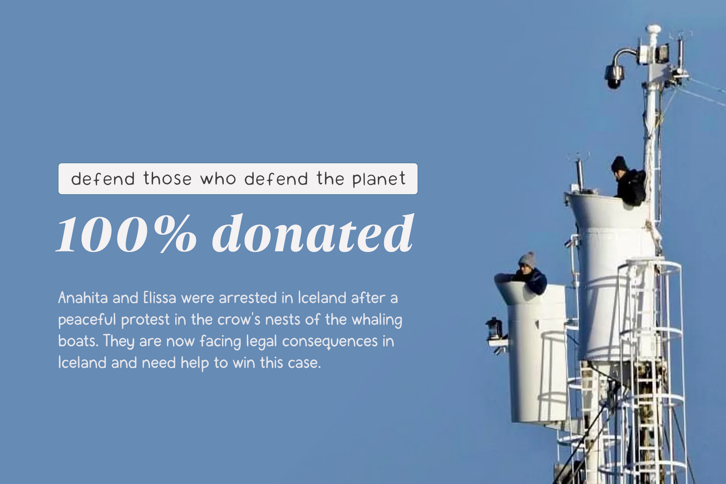 Photo of Elissa and Anahita sitting in the crow's nests of the whaling boats, used to announce that 100% of proceeds from the mobile wallpaper will be donated to support them.